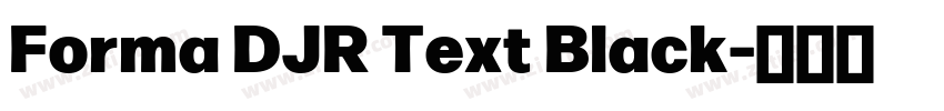 Forma DJR Text Black字体转换